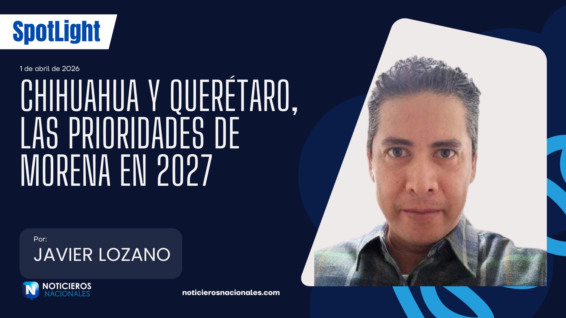 Chihuahua y Querétaro, las prioridades de Morena en 2027