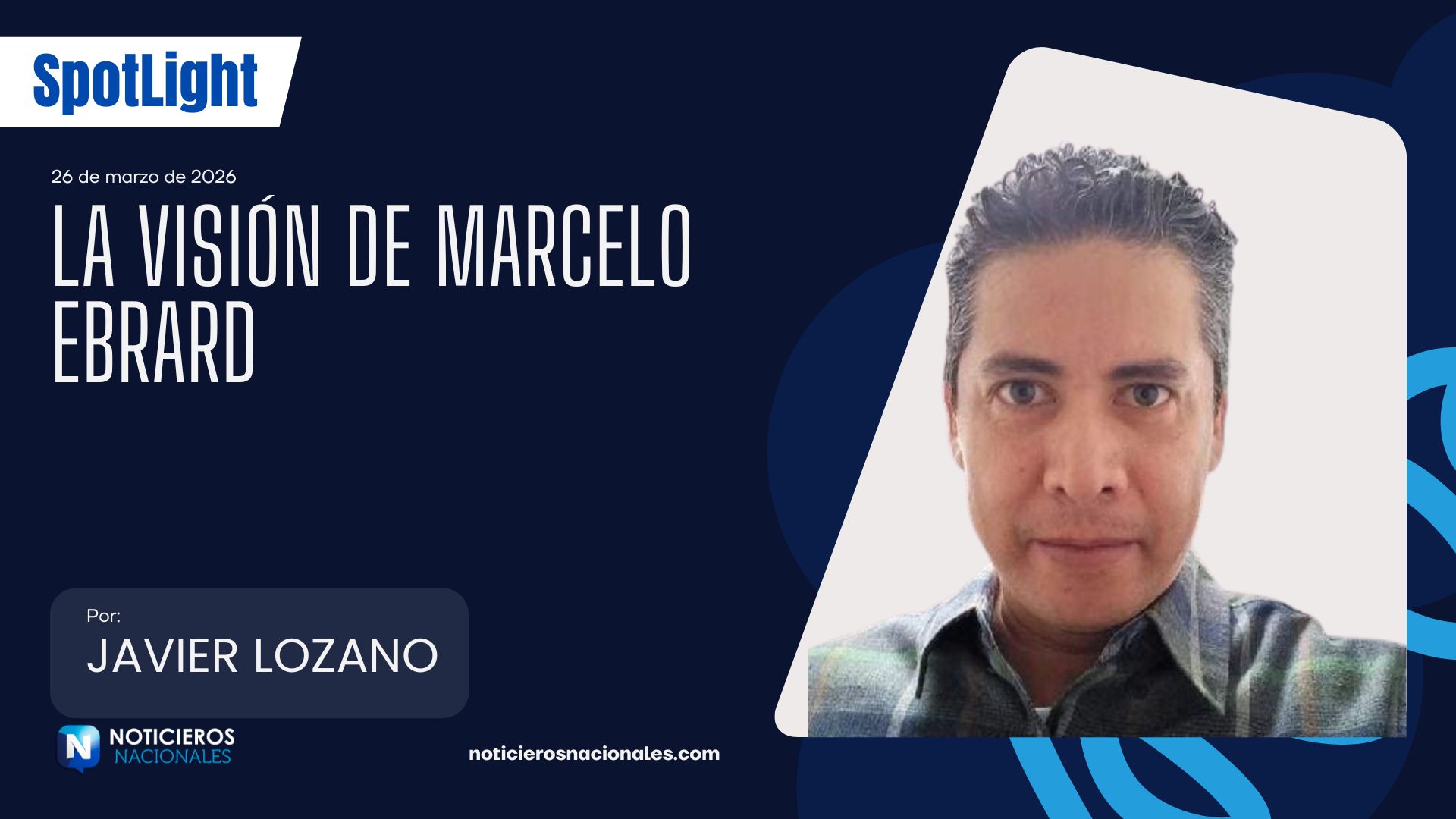 La visión de Marcelo Ebrard.