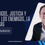A LOS AMIGOS JUSTICIA Y GRACIA A LOS ENEMIGOS, LA LEY A SECAS