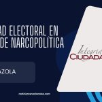 Integridad electoral en tiempos de narcopolítica