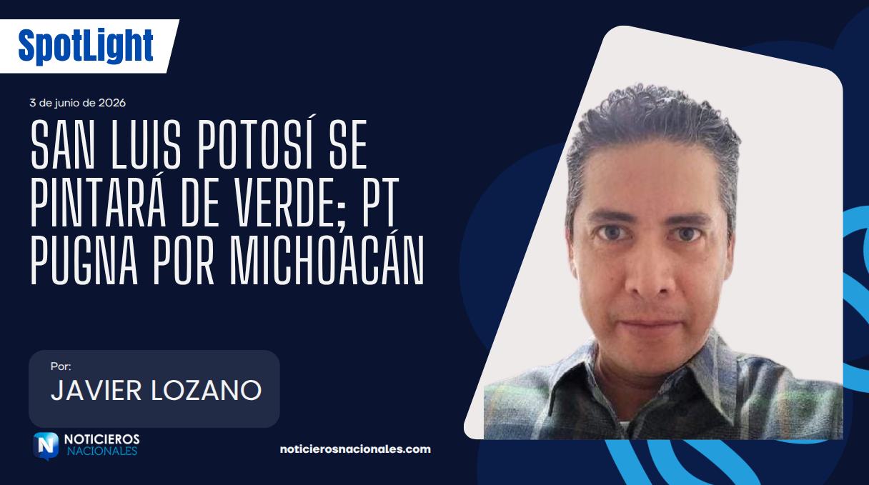 San Luis Potosí se pintará de verde; PT pugna por Michoacán